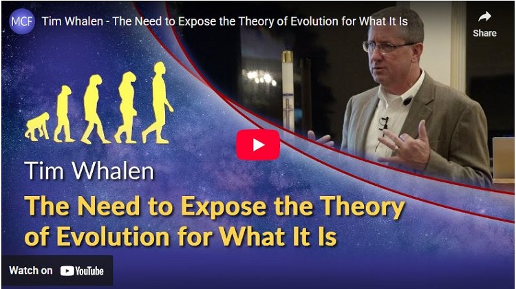 Tim Whalen - The Need to Expose the Theory of Evolution for What It Is