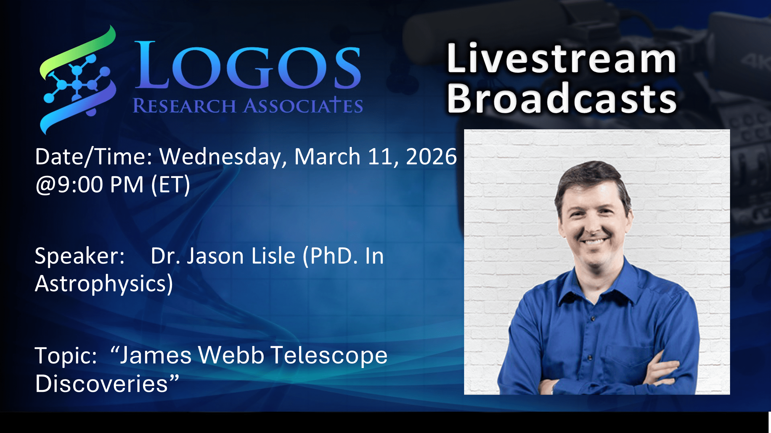 Wednesday, March 11, 8:00 PM CDT, topic is James Webb Telescope Discoveries,: Picture of astrophysicist Dr. Jason Lisle